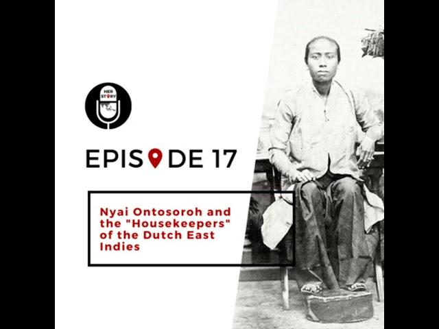 17 | Nyai Ontosoroh and the "Housekeepers" of the Dutch East Indies