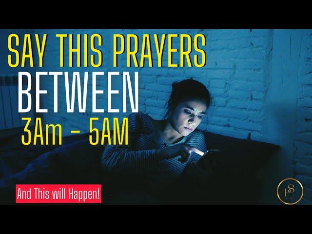 If You Wake Up Between 3Am -5Am SAY This Powerful Prayer!
