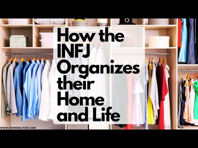 How the INFJ Organizes their Home and Life