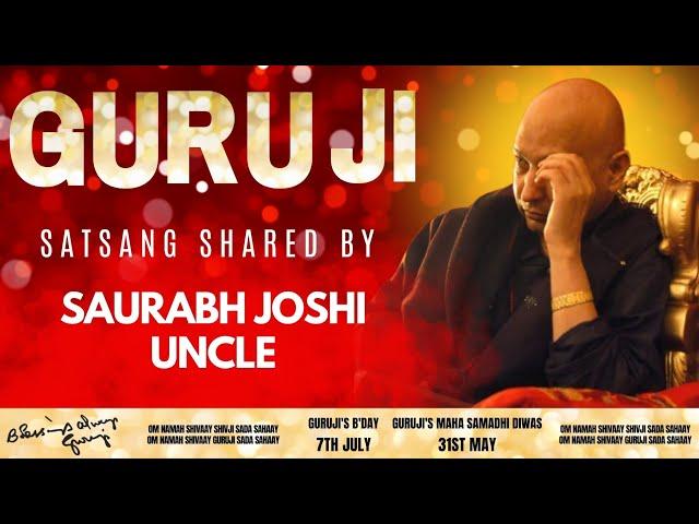Guruji Satsang | Shared By Saurabh Joshi Uncle | Guruji Time Sangat | Satsang - 87