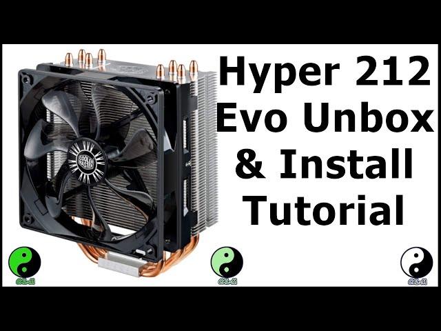 Cooler Master Hyper 212 Evo Unbox and Install Tutorial