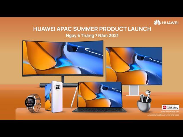 Sự Kiện Huawei APAC Summer Launch