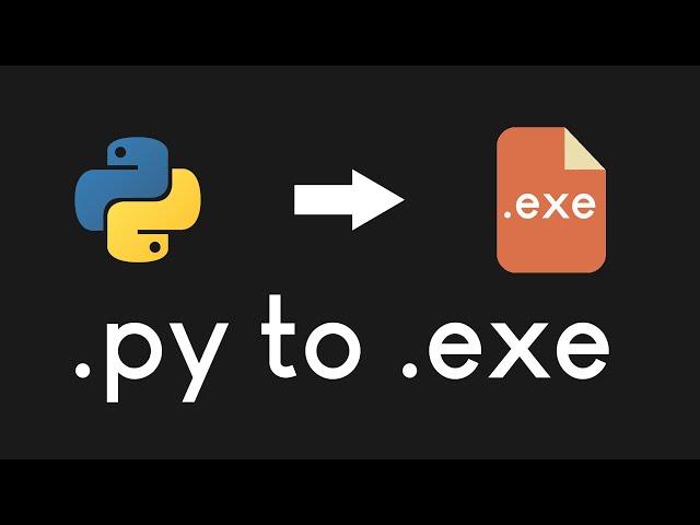 How to Convert a Python File to .EXE