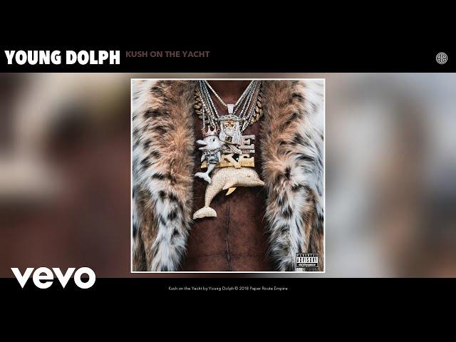 Young Dolph - Kush on the Yacht (Official Audio)