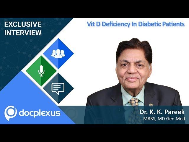 “Vit D Deficiency in Diabetic Patients” by Dr. K K Pareek