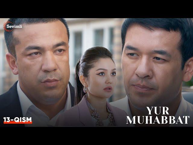 Yur muhabbat 13-qism (Yangi milliy serial ) | ЮР МУҲАББАТ 13-қисм (Янги миллий сериал )