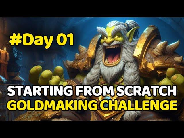 Day 1 - Starting Goldmaking From Scratch! | WoW Goldmaking Guide