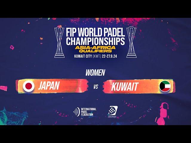 FIP WORLD PADEL CHAMPIONSHIPS ASIA-AFRICA QUALIFIERS - JAPAN vs KUWAIT - Tie 3 Women