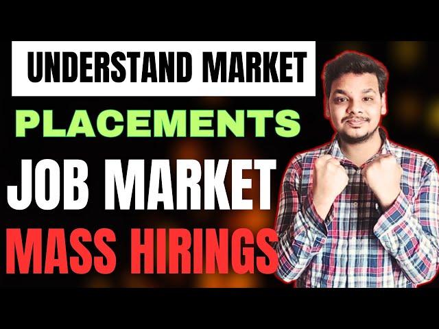 Mass Hirings Ended ? | Placements Scenario | Understand Full Placement Condition for this year