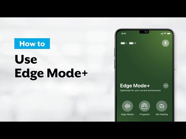 Starkey Genesis AI - How to Use Edge Mode +