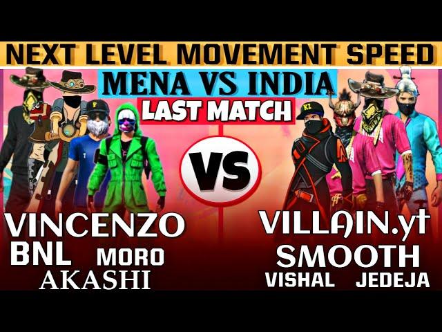 Last Part || MENA VS INDIA || VINCENZO & BNL & AKASHI & MORO VS VILLAIN.yt & SMOOTH & VISHALJEDEJA