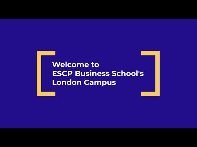 ESCP Business School: London Campus 2021/22 Highlights