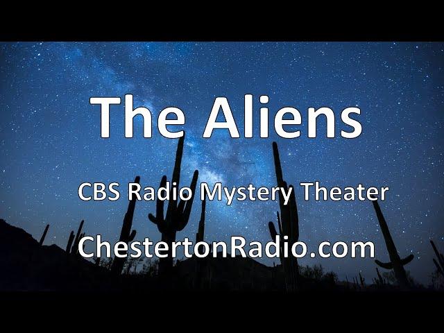 The Aliens - CBS Radio Mystery Theater