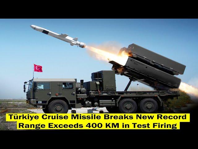 Türkiye Cruise Missile Finally Breaks New Record of Over 400km Range in Test Fire