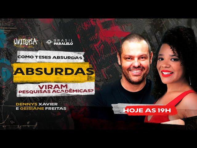 COMO TESES ABSURDAS VIRAM PESQUISAS ACADÊMICAS? | com Dennys Xavier e Geisiane Freitas