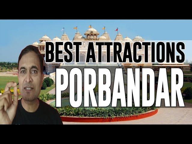 Best Attractions and Places to See in Porbandar, India