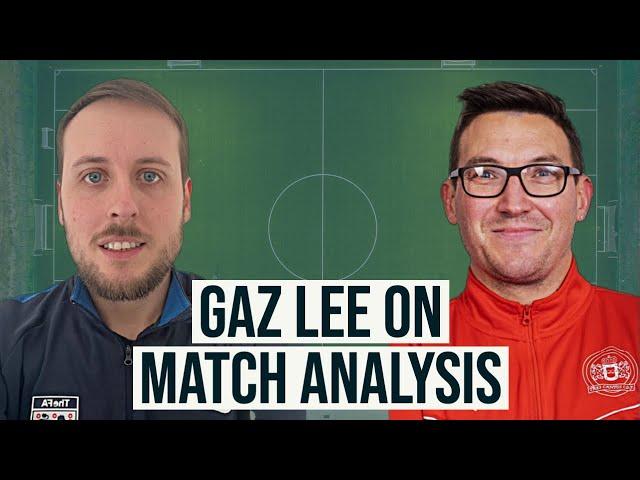 Coach Reese and Gaz Lee on Match Analysis