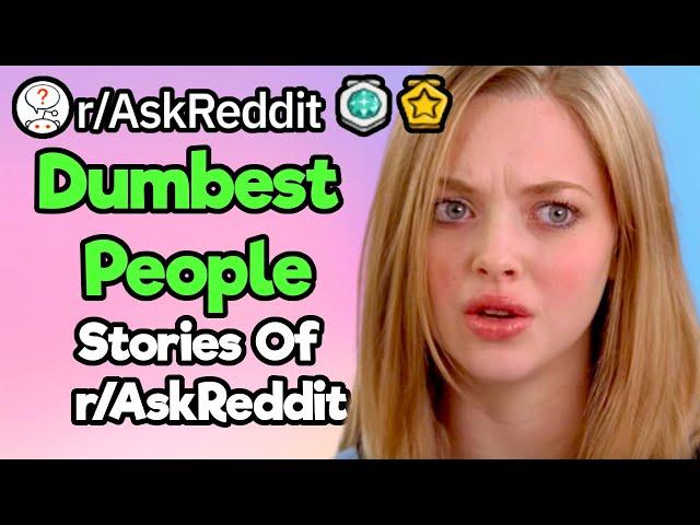 Meet The Dumbest People Of r/AskReddit (1 Hour Reddit Compilation)