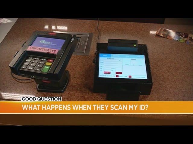 Good Question: What happens when they scan my ID?