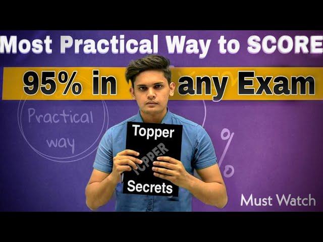 Most PRACTICAL way to score 95+ In any exam| Must watch for every student