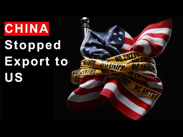 China Stop Export to the US: What Next?