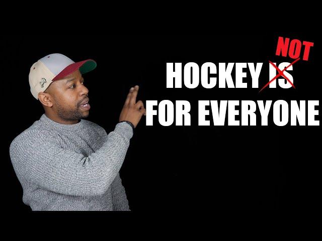 Is Hockey REALLY For Everyone ?