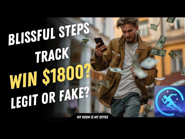 Blissful Steps Track Review - Win $1800 While Walking?