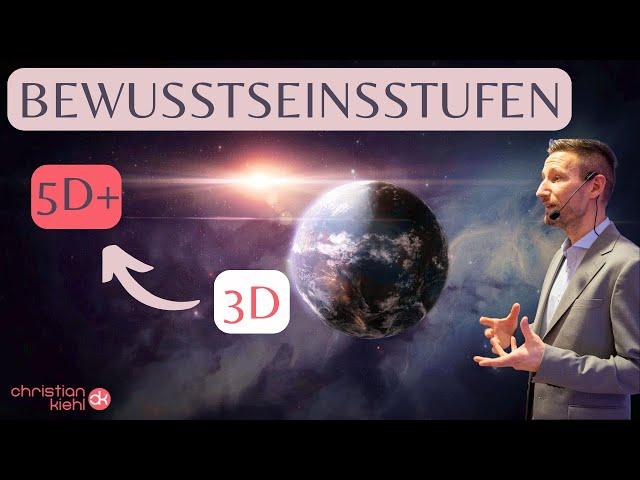 BEWUSSTSEINSSTUFEN einfach erklärt. Von 3D auf 5D!