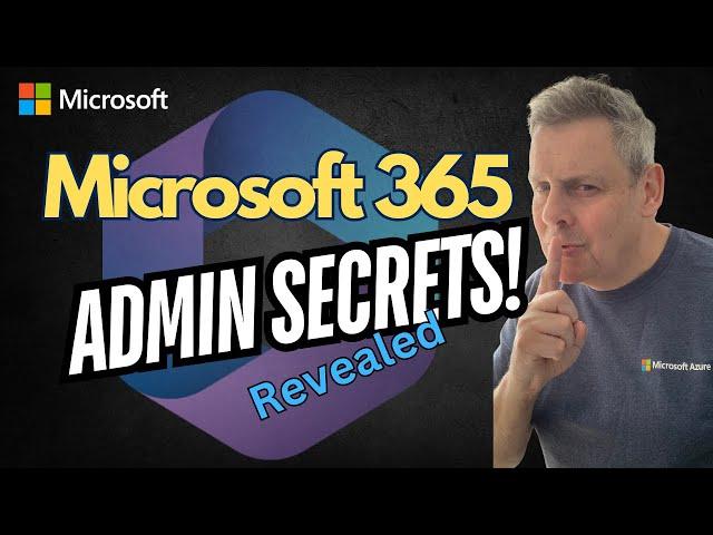 Microsoft 365 Admin Secrets