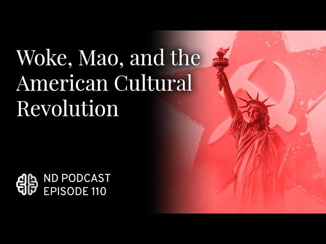 Woke, Mao, and the American Cultural Revolution