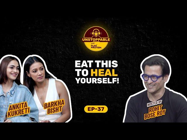 Barkha Bisht & Ankita on myths and truths of women’s health | Max Protein | Ep.37