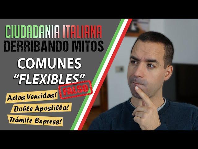 Mito: COMUNES FLEXIBLES (o Supuestas Restricciones) para la Ciudadanía Italiana en Italia. 