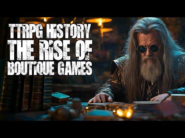 #TTRPG - The Rise of Boutique RPGs