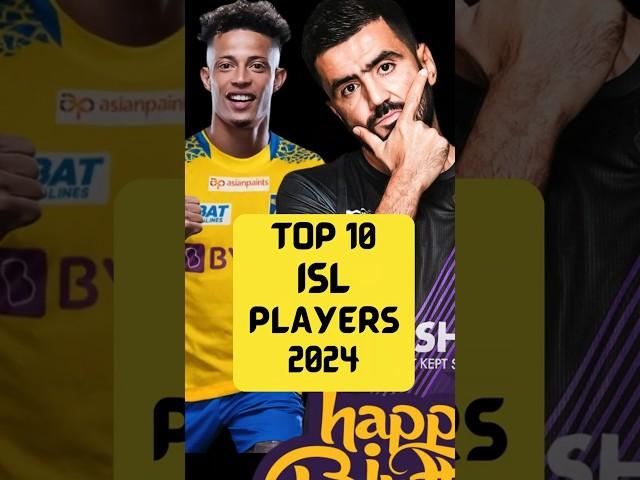 Top 10 Players  ISL 2024  | Noah | Alaeddine | Jahouh