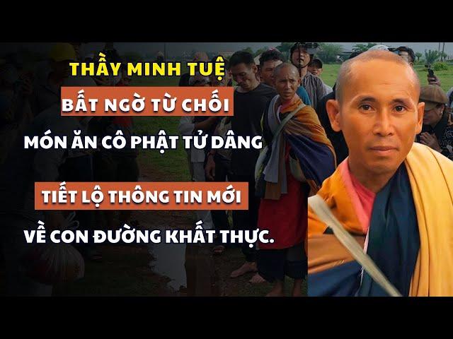 Thầy Minh Tuệ bất ngờ TỪ CHỐI món ăn cô Phật tử dâng,  TIẾT LỘ thông tin mới về con đường khất thực.