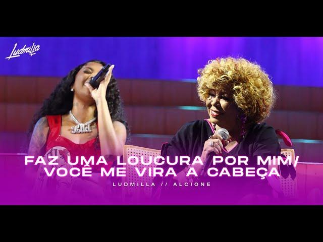 Ludmilla e Alcione - Faz Uma Loucura Por Mim / Você Me Vira A Cabeça | Numanice #2 Deluxe (Ao Vivo)