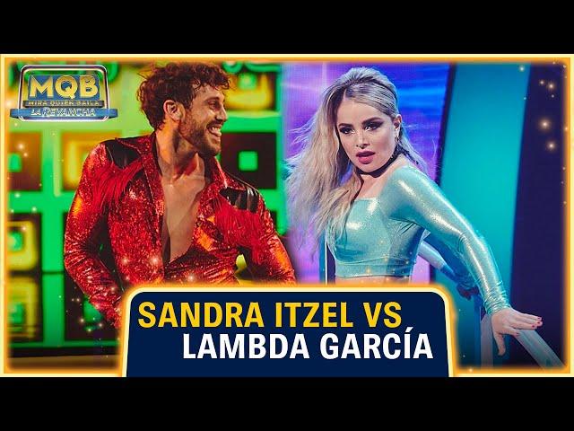 Lambda García y Sandra Itzel se enfrentan en el duelo más reñido de Mira Quién Baila ¡La Revancha! 