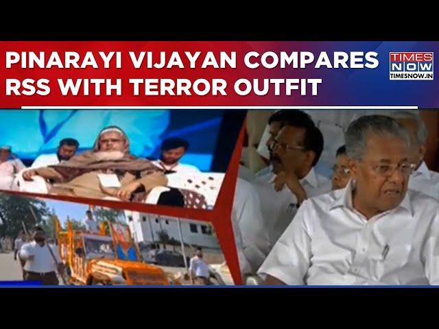 Kerala CM Pinarayi Vijayan's Shocking Comparison Of RSS With Banned Terror Outfit Jamaat-e-Islami