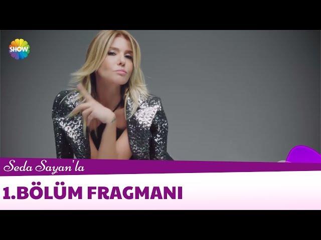 Seda Sayan'la 1.Bölüm Fragmanı