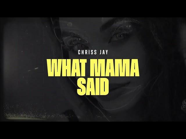 Chriss Jay - What Mama Said