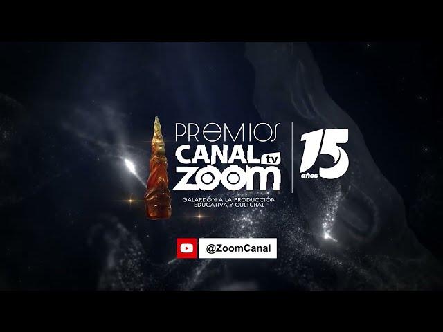 REVIVE LA CEREMONIA DE LOS PREMIOS CANAL ZOOM