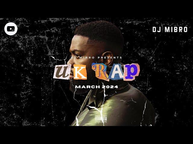  UK Rap | March 2024 DJ Mix | Ghetts, Headie One, Potter Payper, Rimzee, Skrapz & more | DJ Mibro