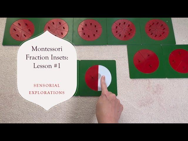 How To Introduce the Montessori Fraction Insets: Lesson 1 - Sensorial Explorations (AMI Version)