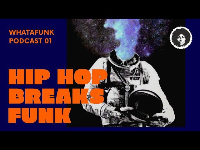 Hip Hop Funk Breakbeat DJ Mix | Whatafunk Podcast | Episode 1 Season 1