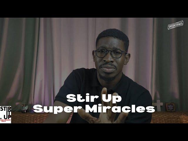 Stir Up Super Miracles // Stir It Up