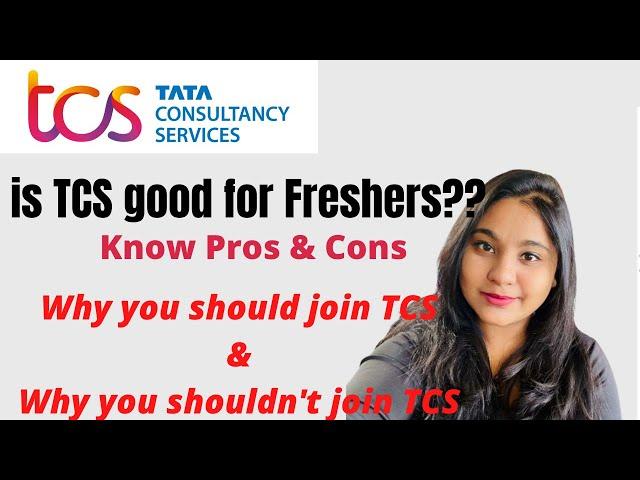 Is TCS good for Freshers?? | don't join before knowing these...