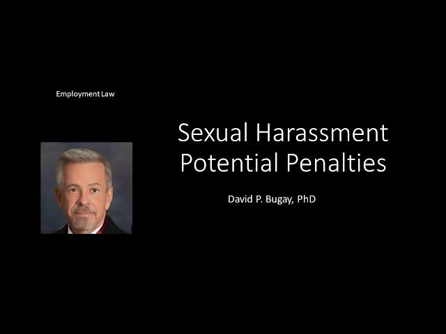 Sexual Harassment and Potential Penalties: Employment Law