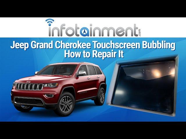 2018+ Jeep Grand Cherokee Screen Bubble Fix - Delamination Repair - Infotainment.com