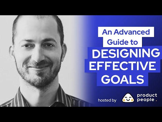  More Than S.M.A.R.T: An Advanced Guide to Designing Effective Goals