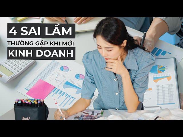 4 sai lầm thường gặp khi mới bắt đầu khởi sự kinh doanh | From Sue